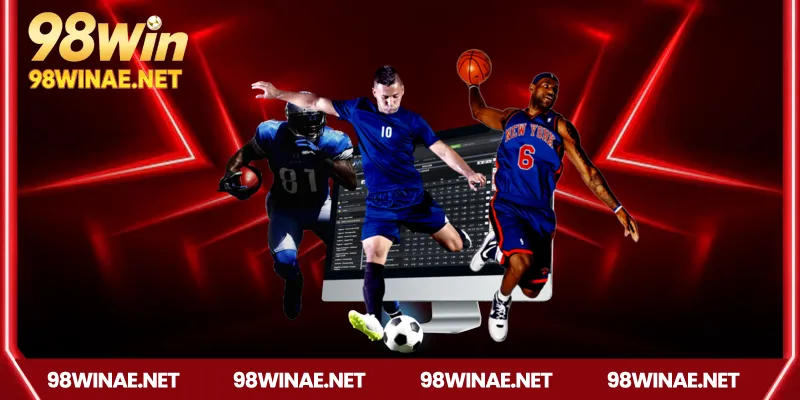 Trải nghiệm cá cược thể thao hiện đại tại 98win